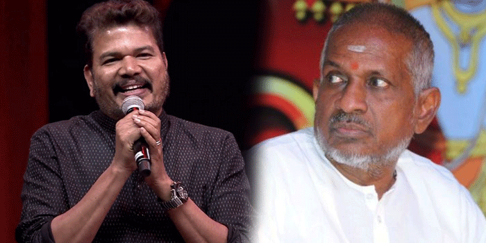 ஷங்கர் மீது கடும் கோபத்தில் இளையராஜா.. ஆசைப்பட்டவருக்கு கிடைத்த அல்வா