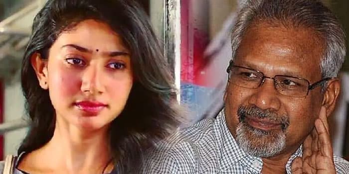 மணிரத்னம் படத்தில் நடிக்க மறுத்த சாய் பல்லவி.. சபாஷ், சரியான முடிவு!