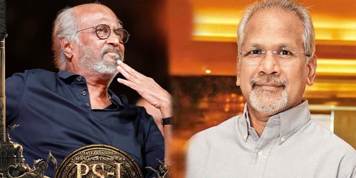 சூப்பர் ஸ்டார் ஆசைப்பட்ட பொன்னியின் செல்வன் கேரக்டர்.. வாய்ப்பு கேட்டும் கொடுக்க மறுத்த மணிரத்தினம்