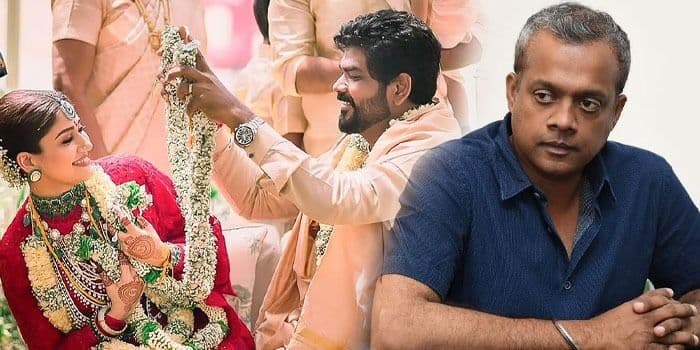 நயன்-விக்கியின் திருமணத்தை நான் இயக்கவில்லை.. ஆவணப்படம் பற்றி விளக்கமளித்த கௌதம் மேனன்