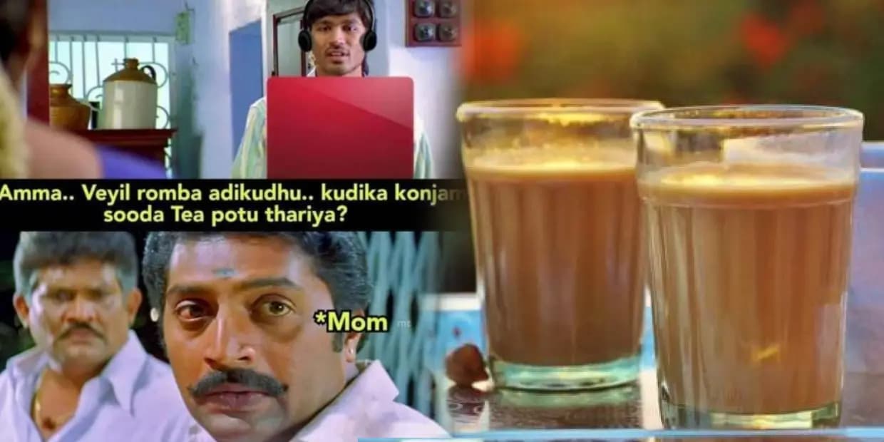 எல்லா குரூப்லயும் இப்படி ஒருத்தன் இருப்பான்.. மண்ட கோளாறு புடிச்ச டீ லவ்வர்ஸ், சம்மர் மீம்ஸ்
